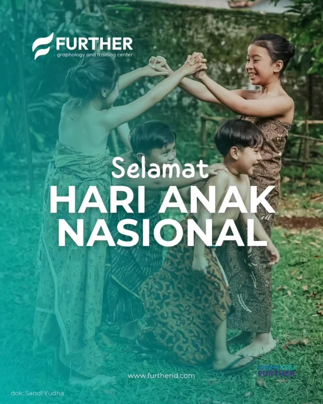 🎠🎠 Selamat Hari Anak Nasional! 🍭🍬  𝗙𝗨𝗥𝗧𝗛𝗘𝗥
graphology and training center
www.furtherid.com
Mail: info@furtherid.com
WA. : 0895-333-56-9988  #knowyoufurther #growfurther